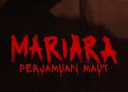 Saksikan di Bioskop Film Berjudul Mariara Perjanjian Maut