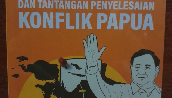 RESENSI BUKU : Menakar Kepemimpinan Prabowo dalam Isu-isu Papua