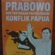 RESENSI BUKU : Menakar Kepemimpinan Prabowo dalam Isu-isu Papua