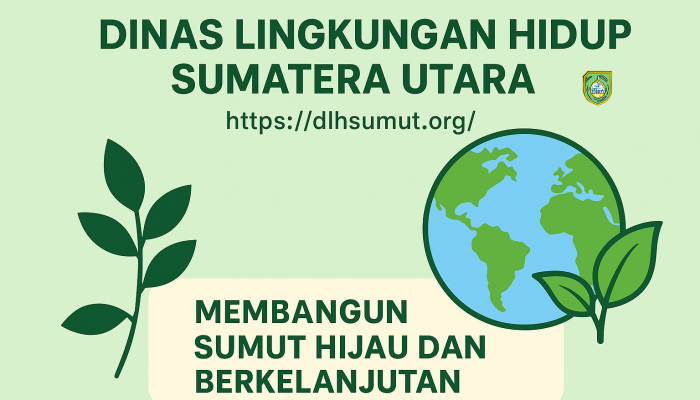 DLH Sumatera Utara Perkuat Program Lingkungan Berkelanjutan untuk Wujudkan Pembangunan Hijau